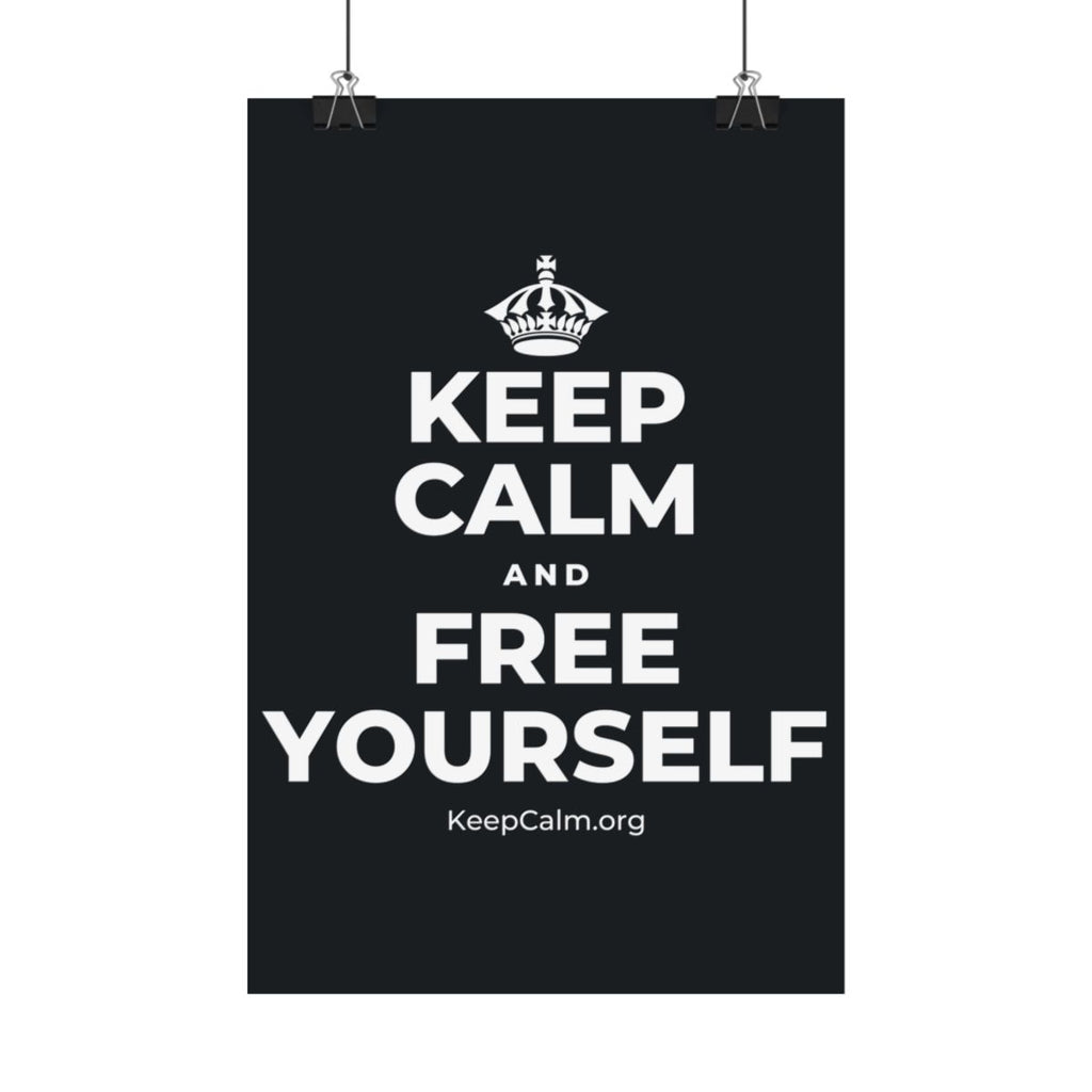 KEEP CALM AND FREE YOURSELF Satin Poster (Dark)