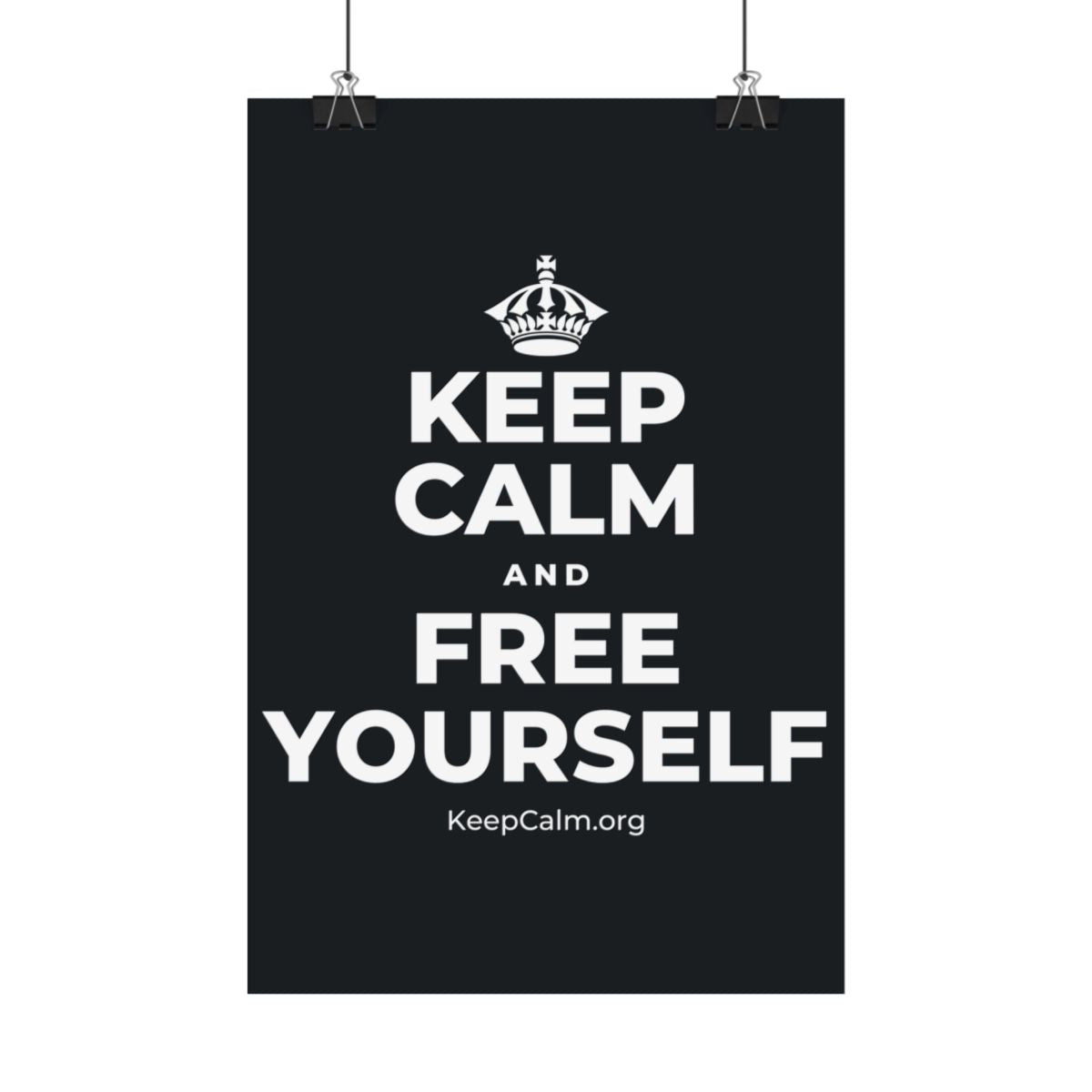 KEEP CALM AND FREE YOURSELF Satin Poster (Dark)