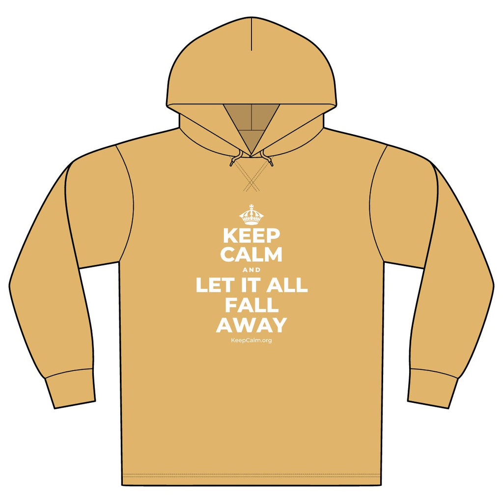 KEEP CALM AND LET IT ALL FALL AWAY Organic Hoodie Tee
