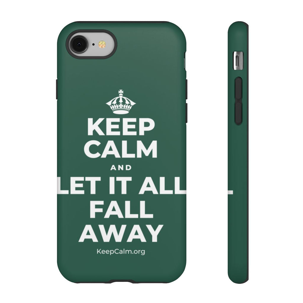 KEEP CALM AND LET IT ALL FALL AWAY Phone Case