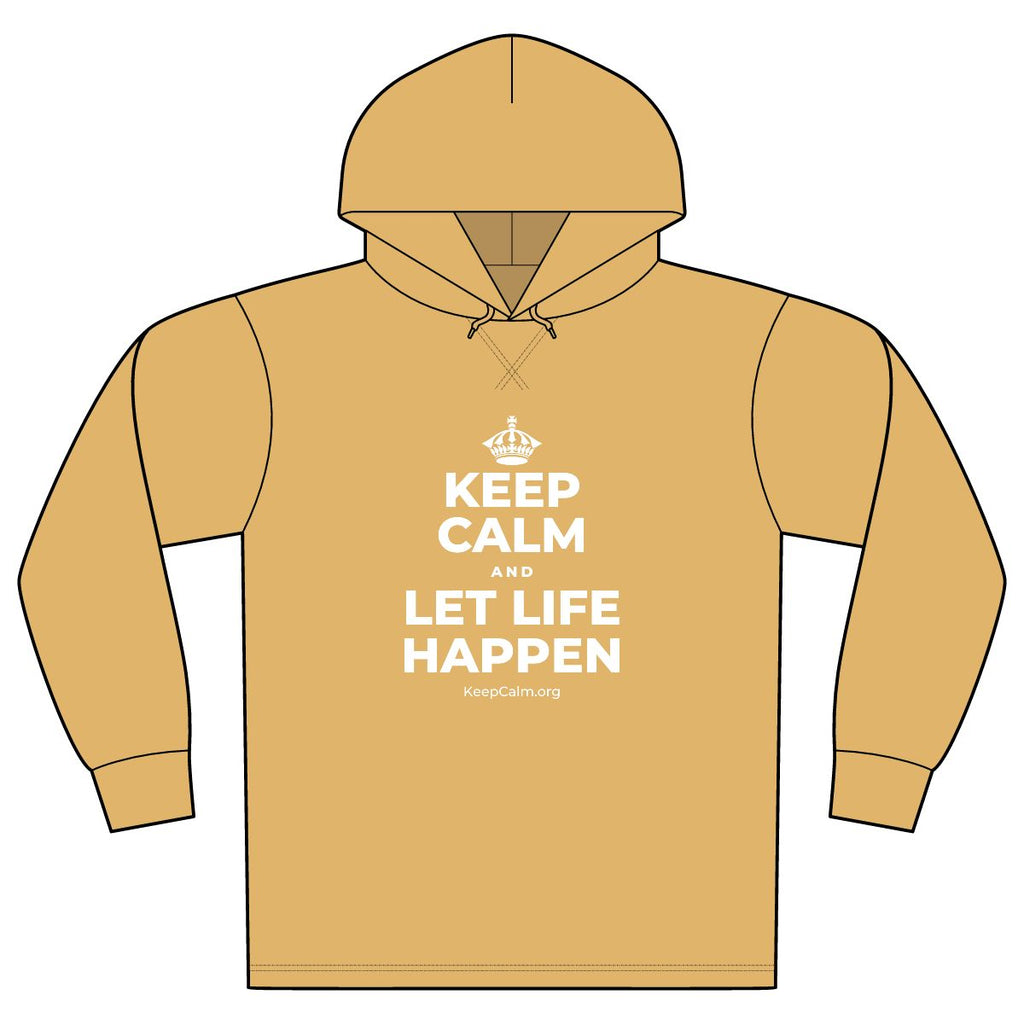 KEEP CALM AND LET LIFE HAPPEN Organic Hoodie Tee