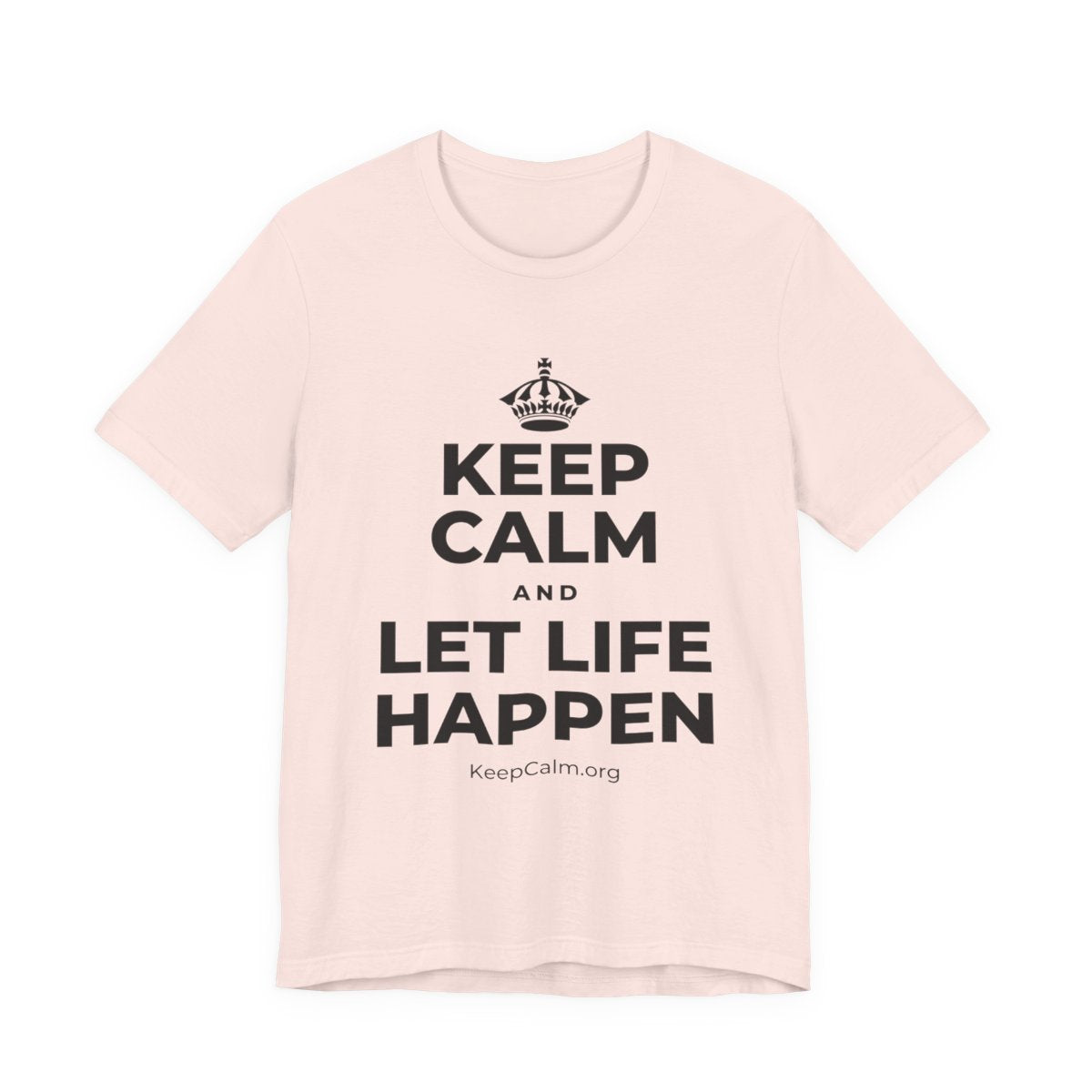 KEEP CALM AND LET LIFE HAPPEN T-Shirt (Soft Cream–Heather Mauve)