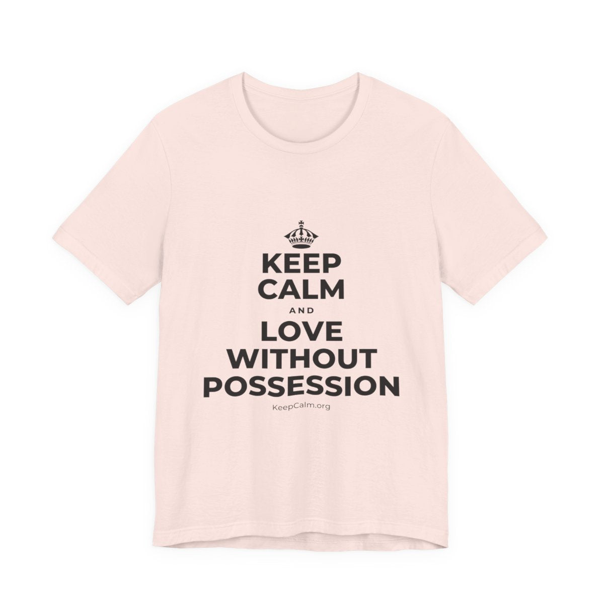 KEEP CALM AND LOVE WITHOUT POSSESSION T-Shirt (Soft Cream–Heather Mauve)