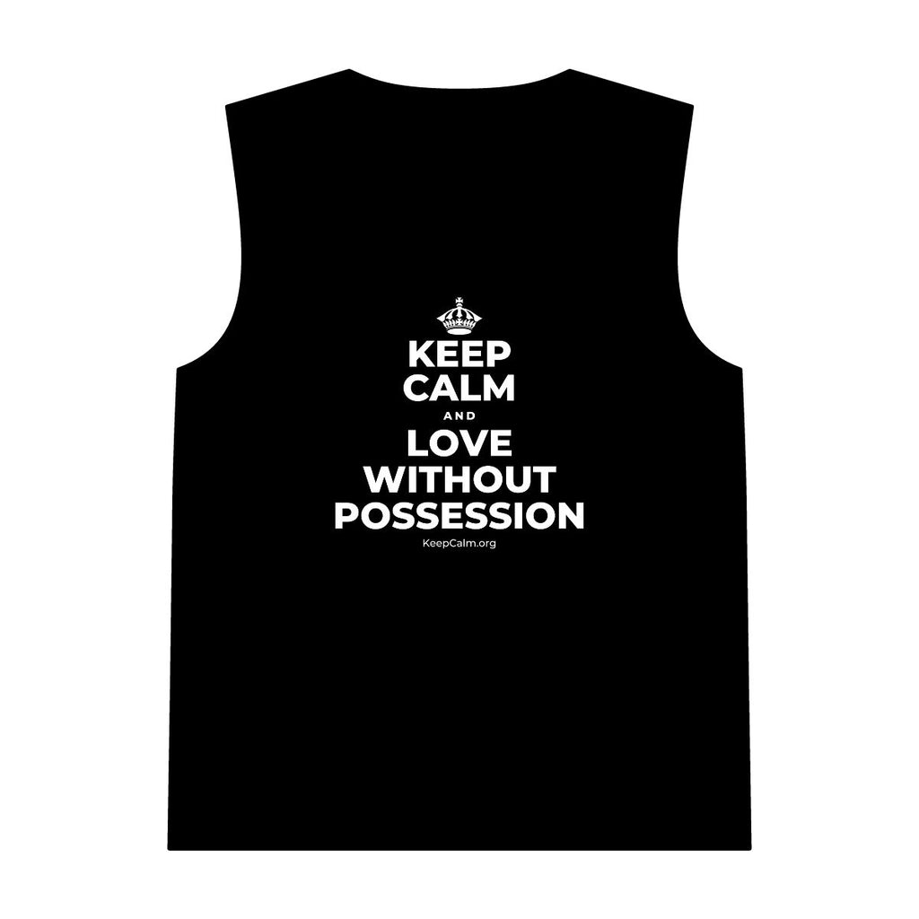 KEEP CALM AND LOVE WITHOUT POSSESSION Tank Top