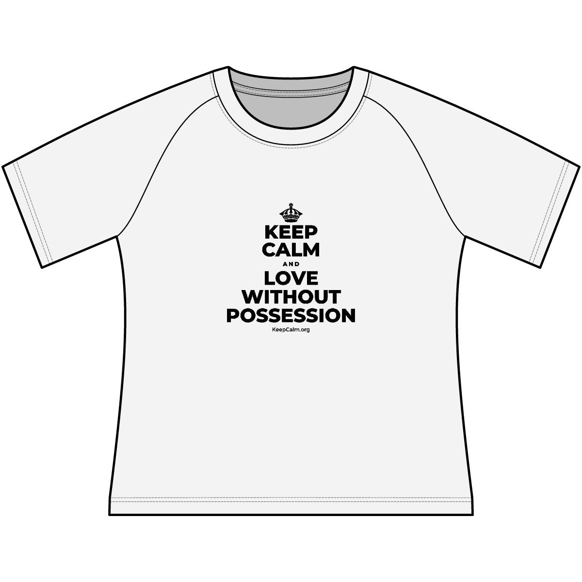 KEEP CALM AND LOVE WITHOUT POSSESSION Women's Raglan Tee