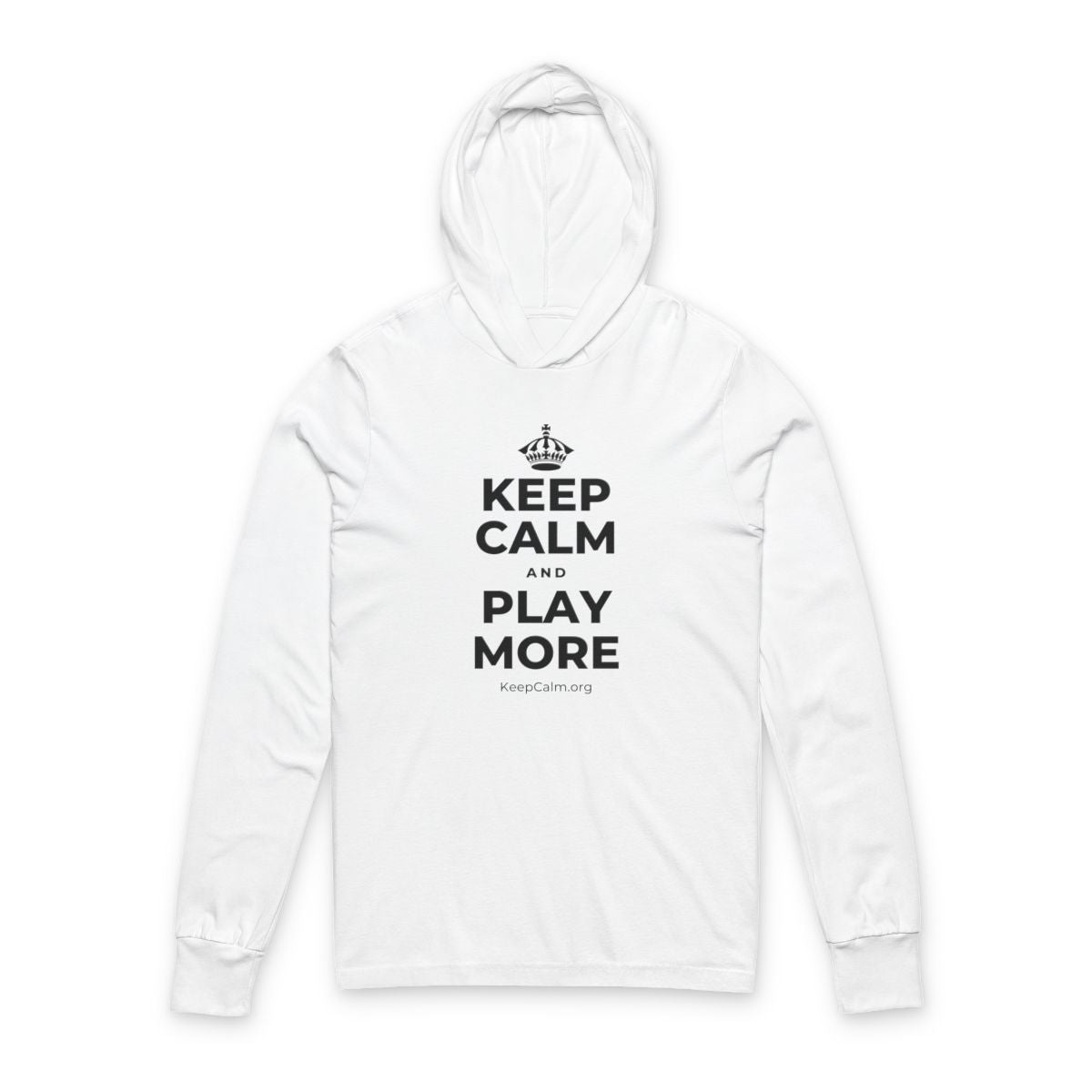 KEEP CALM AND PLAY MORE Hooded Long Sleeve Tee