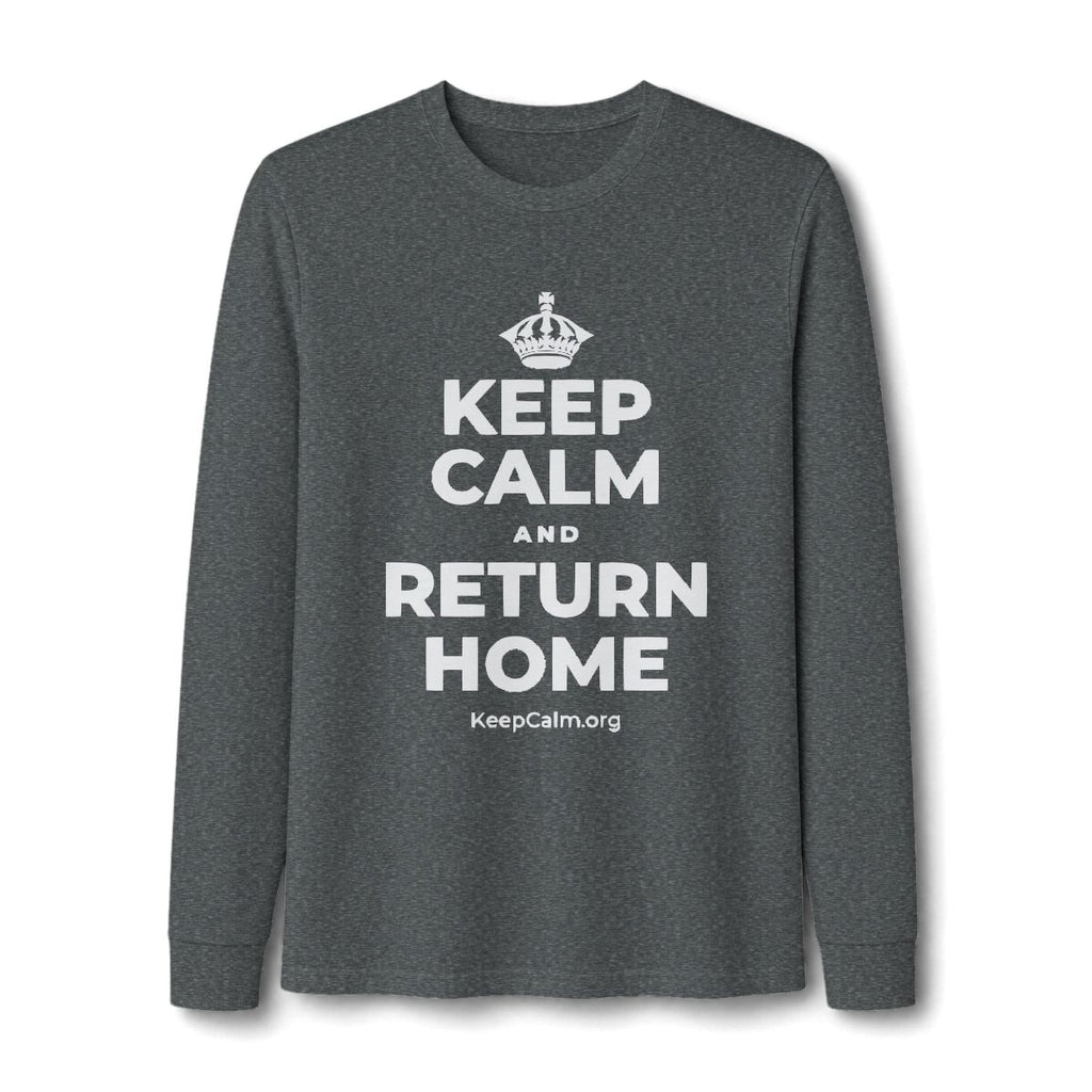 KEEP CALM AND RETURN HOME Long Sleeve Tee