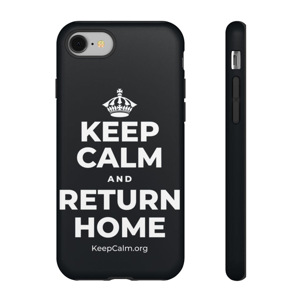 KEEP CALM AND RETURN HOME Phone Case (Dark)