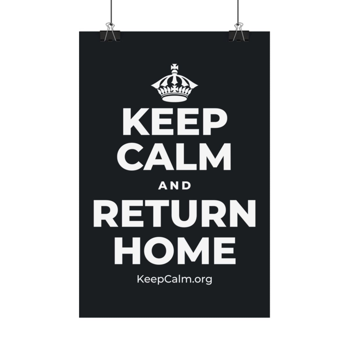KEEP CALM AND RETURN HOME Satin Poster (Dark)