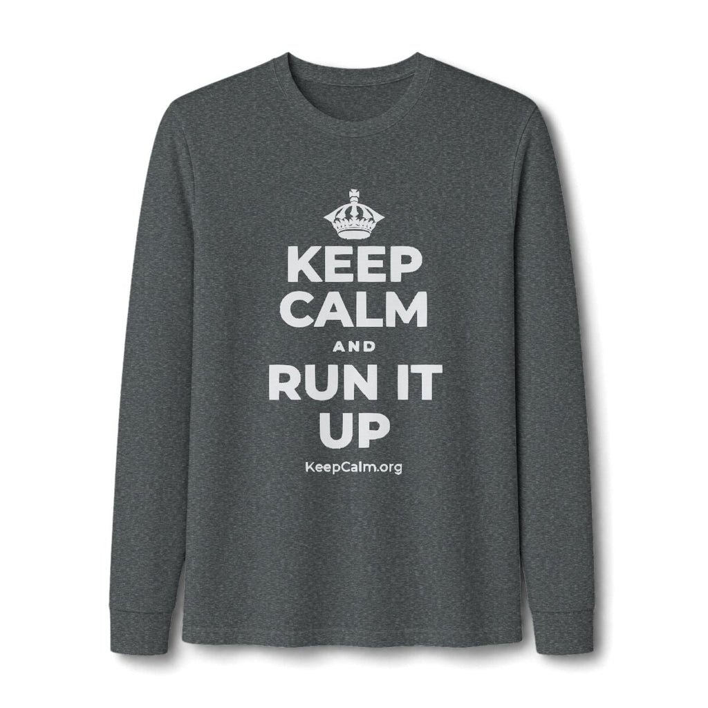 KEEP CALM AND RUN IT UP Long Sleeve Tee