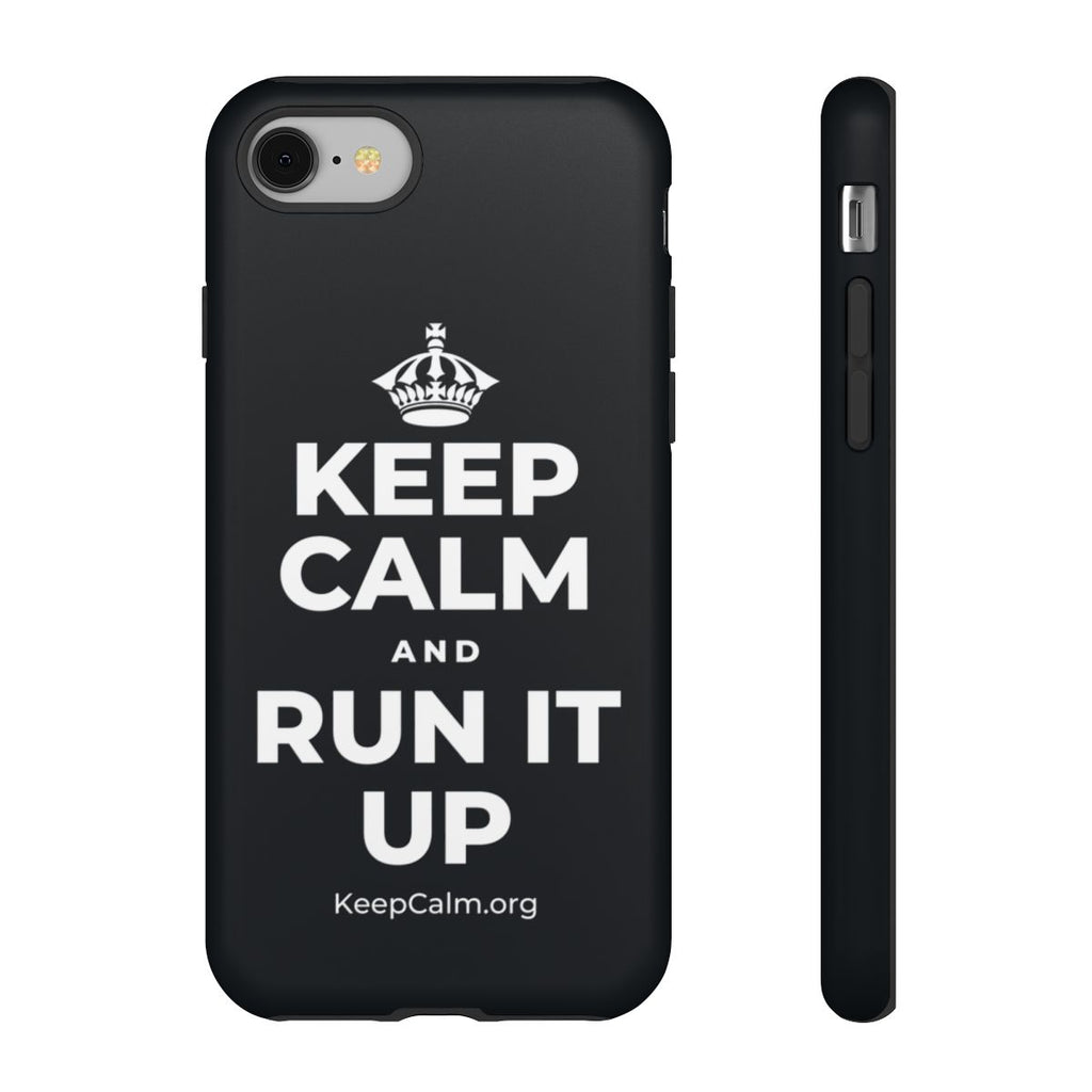 KEEP CALM AND RUN IT UP Phone Case (Dark)