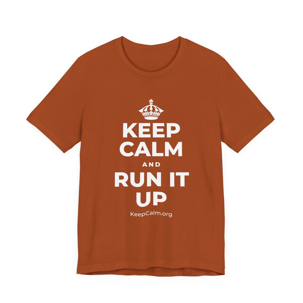 KEEP CALM AND RUN IT UP T-Shirt (Military Green–Autumn)
