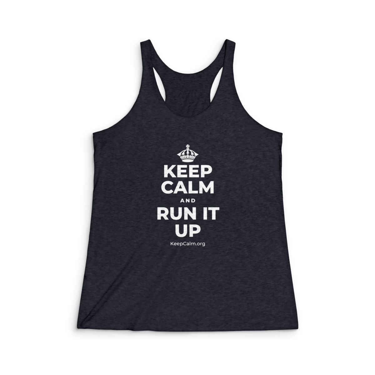 KEEP CALM AND RUN IT UP Women's Racerback Tank