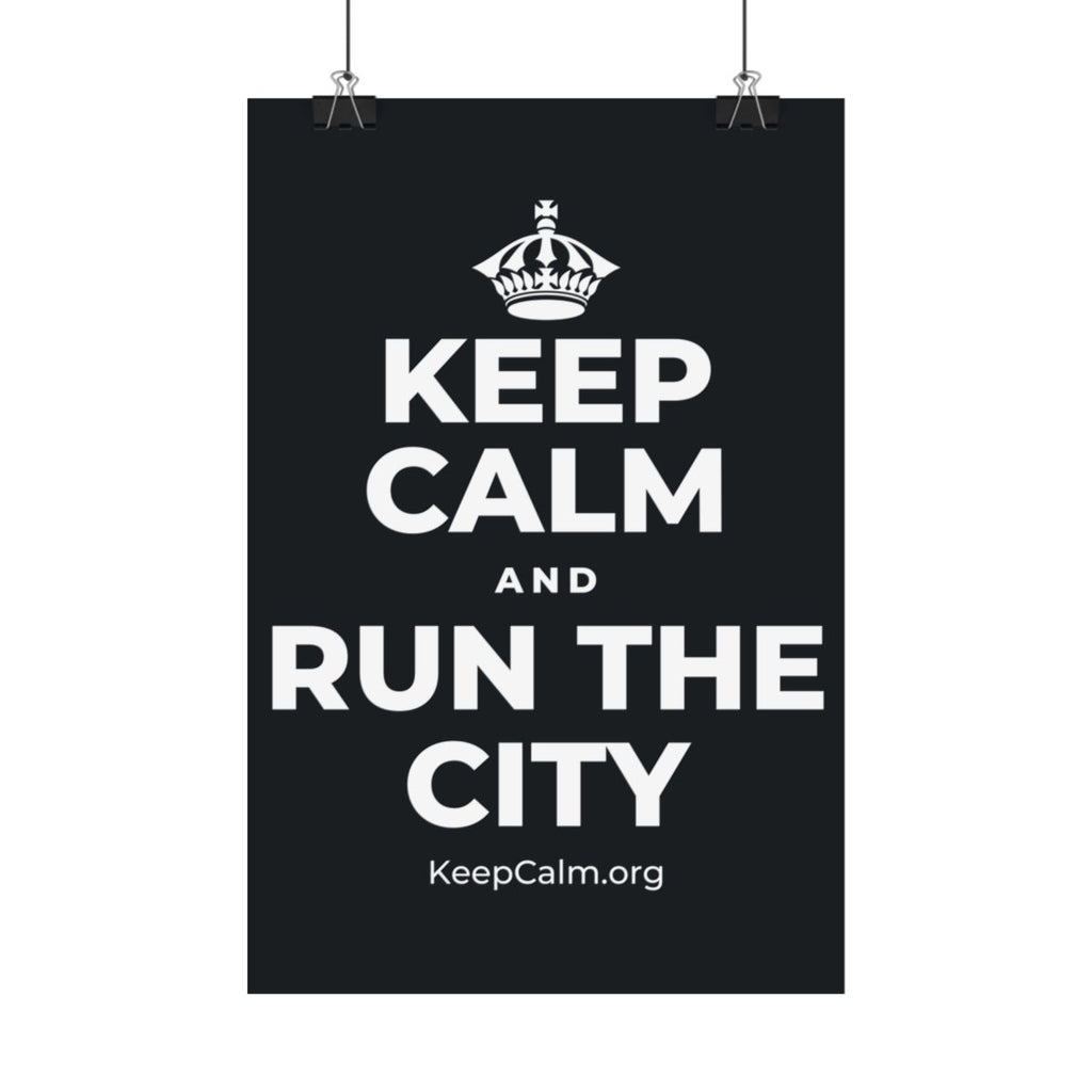 KEEP CALM AND RUN THE CITY Satin Poster (Dark)