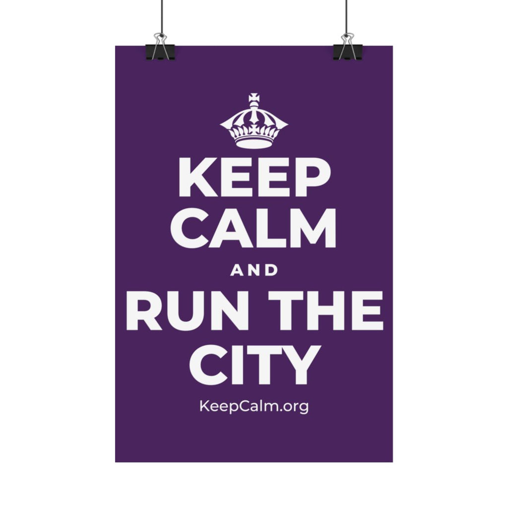 KEEP CALM AND RUN THE CITY Satin Poster