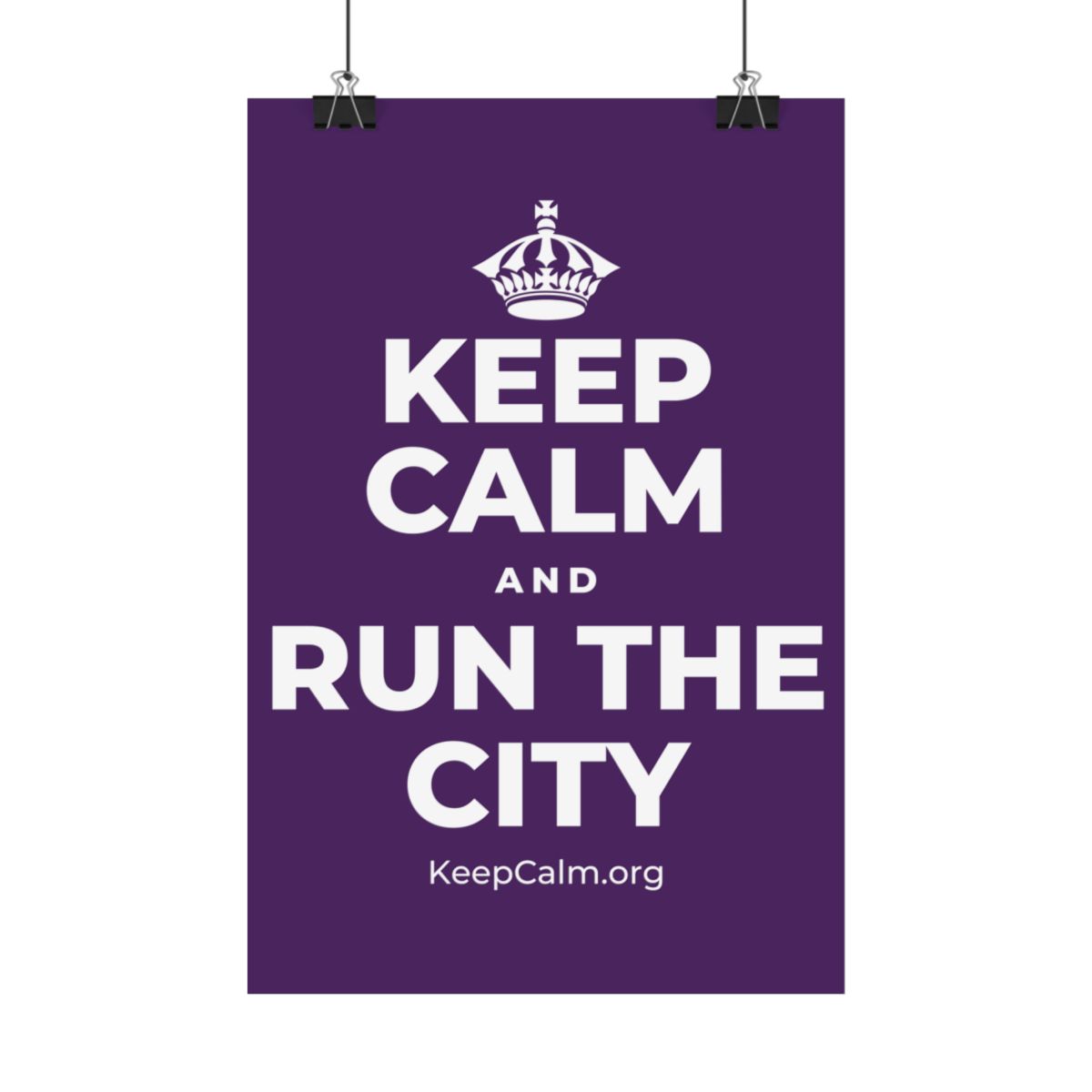 KEEP CALM AND RUN THE CITY Satin Poster