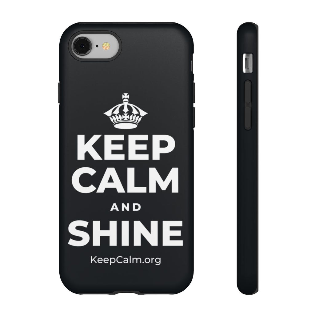 KEEP CALM AND SHINE Phone Case (Dark)