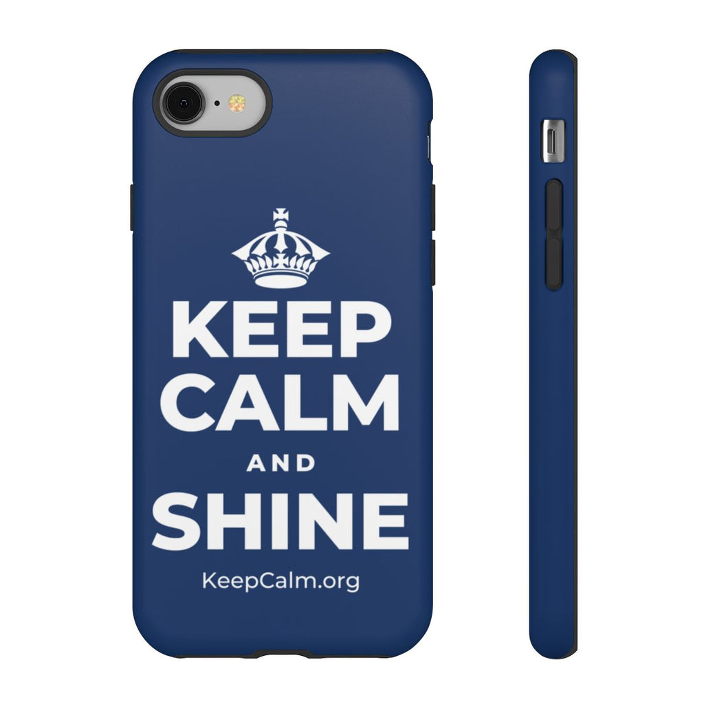 KEEP CALM AND SHINE Phone Case