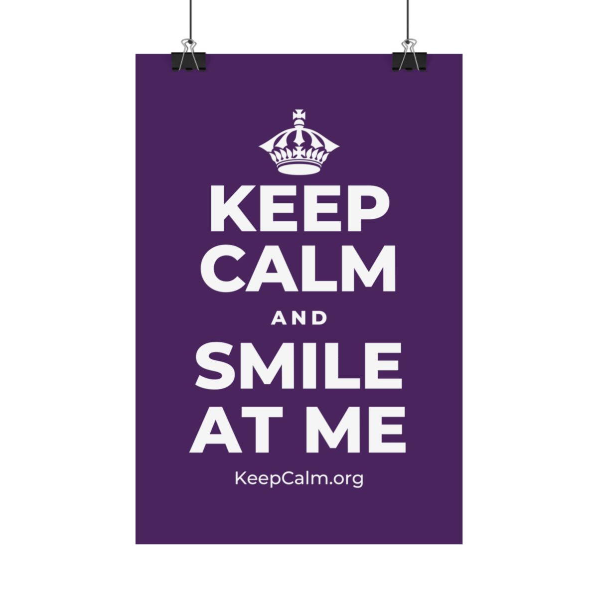 KEEP CALM AND SMILE AT ME Satin Poster