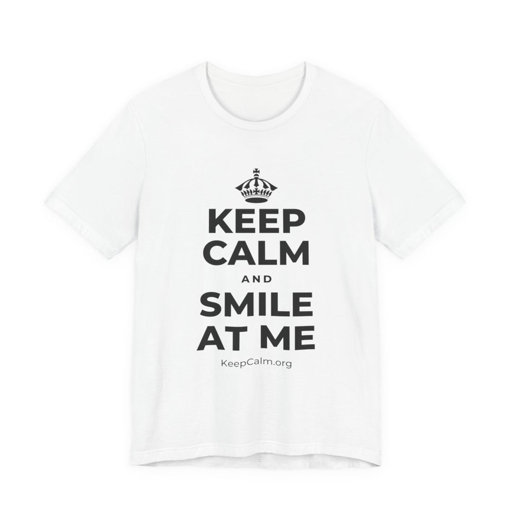KEEP CALM AND SMILE AT ME T-Shirt (White–Asphalt)