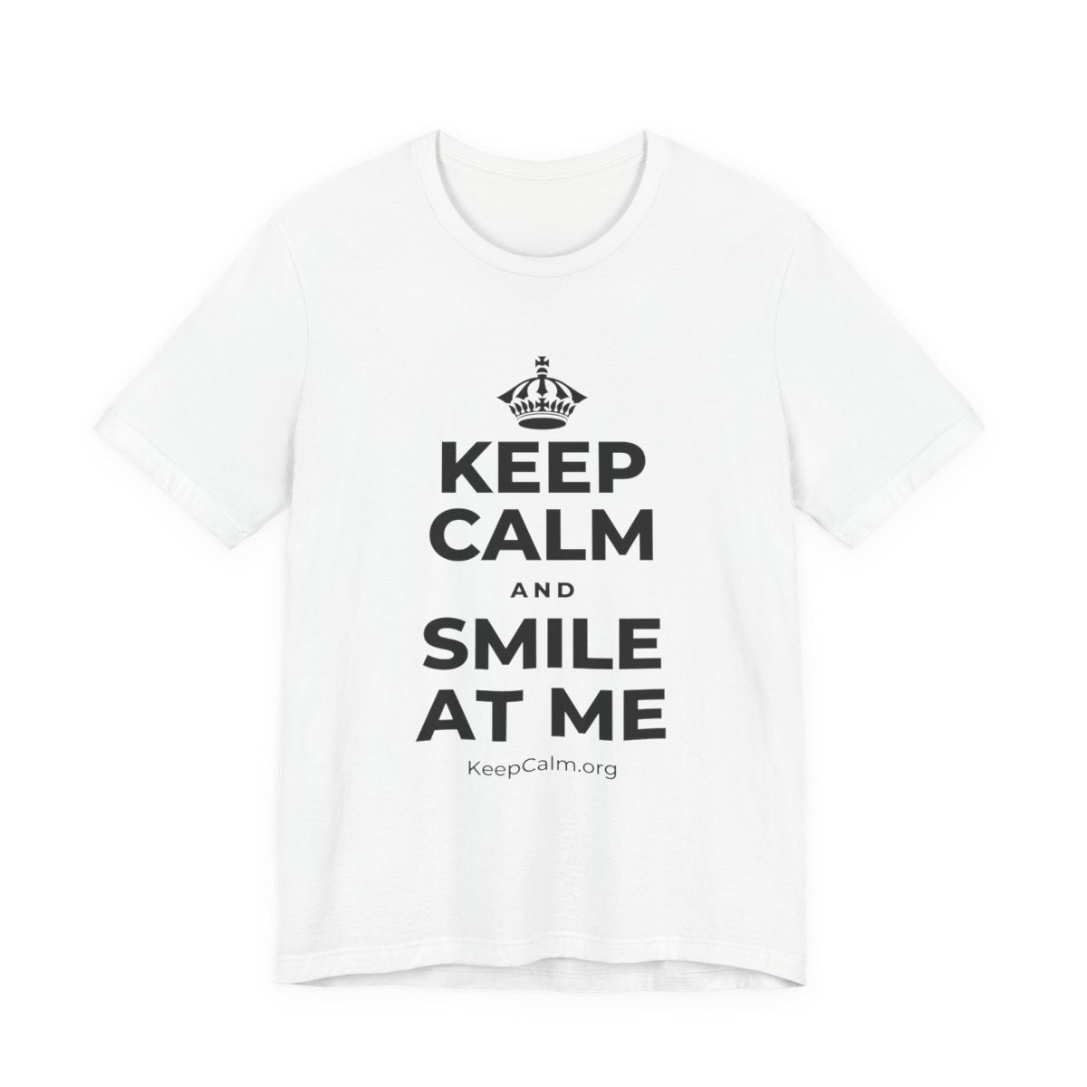 KEEP CALM AND SMILE AT ME T-Shirt (White–Asphalt)