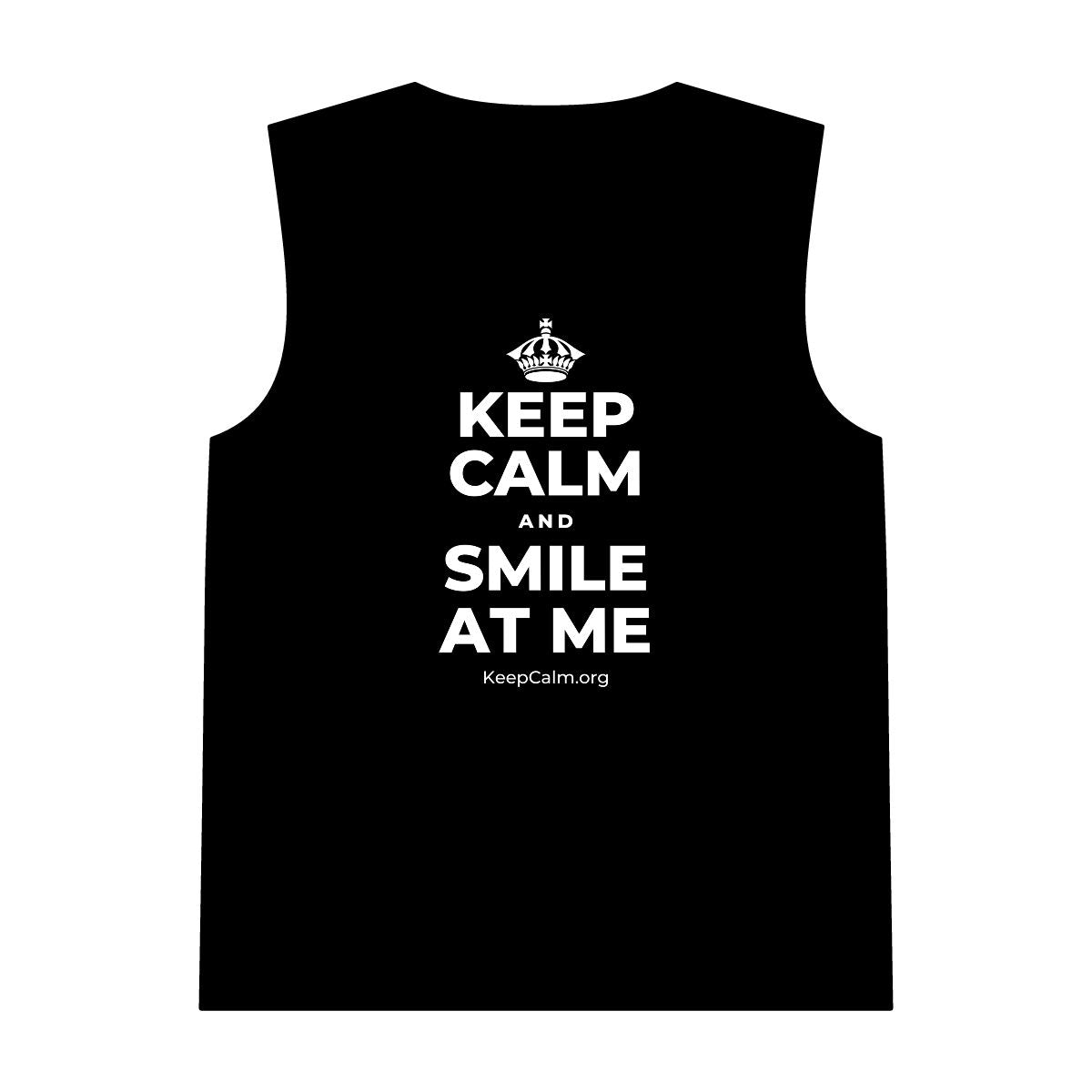 KEEP CALM AND SMILE AT ME Tank Top