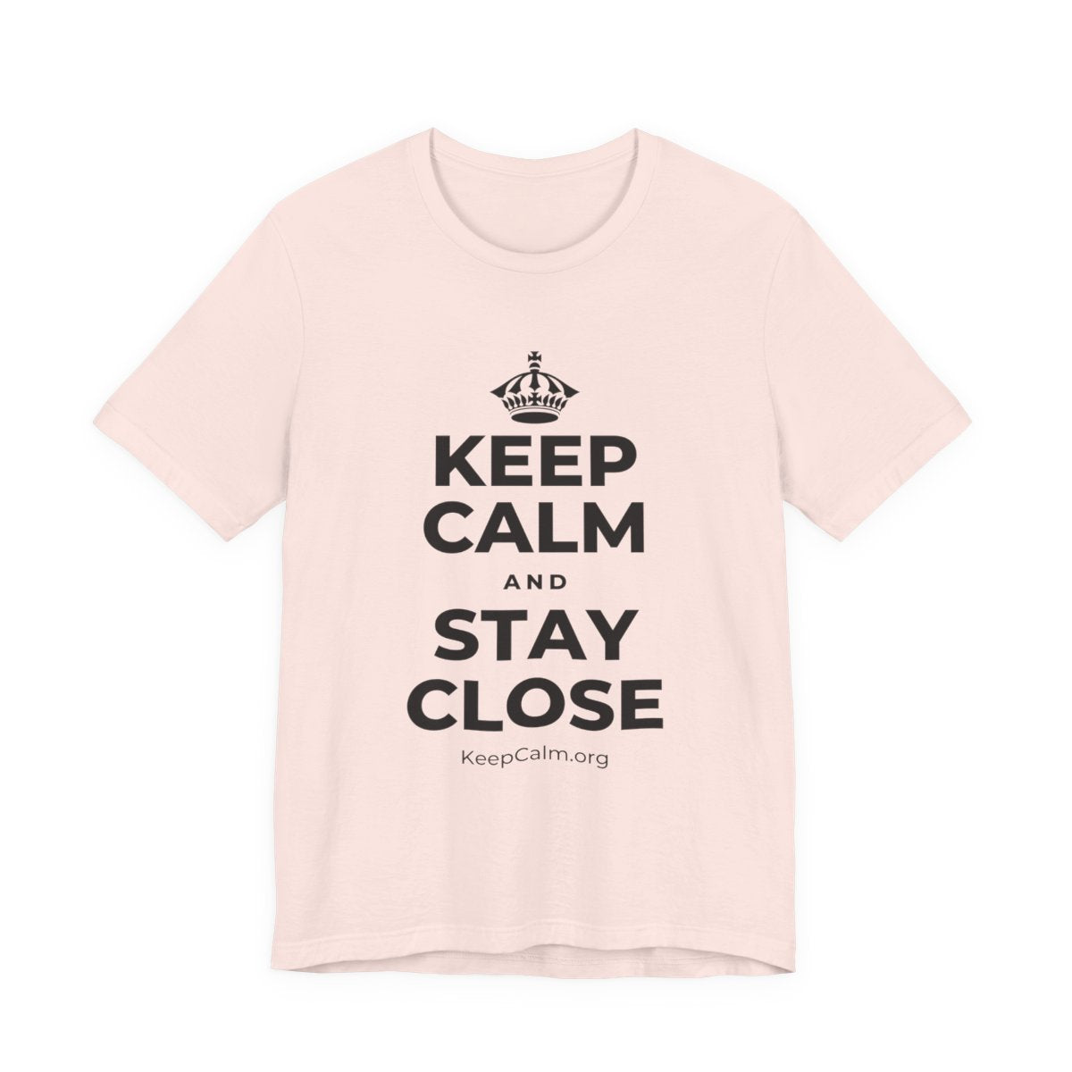 KEEP CALM AND STAY CLOSE T-Shirt (Soft Cream–Heather Mauve)