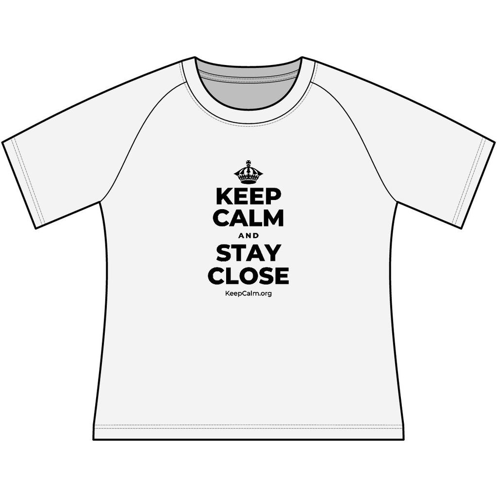 KEEP CALM AND STAY CLOSE Women's Raglan Tee