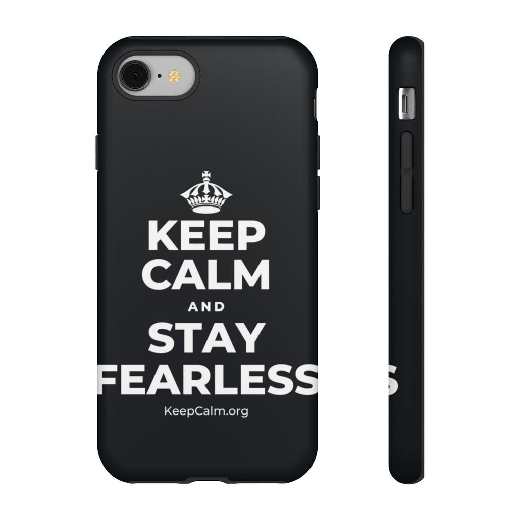 KEEP CALM AND STAY FEARLESS Phone Case (Dark)