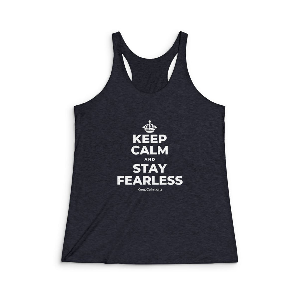 KEEP CALM AND STAY FEARLESS Women's Racerback Tank