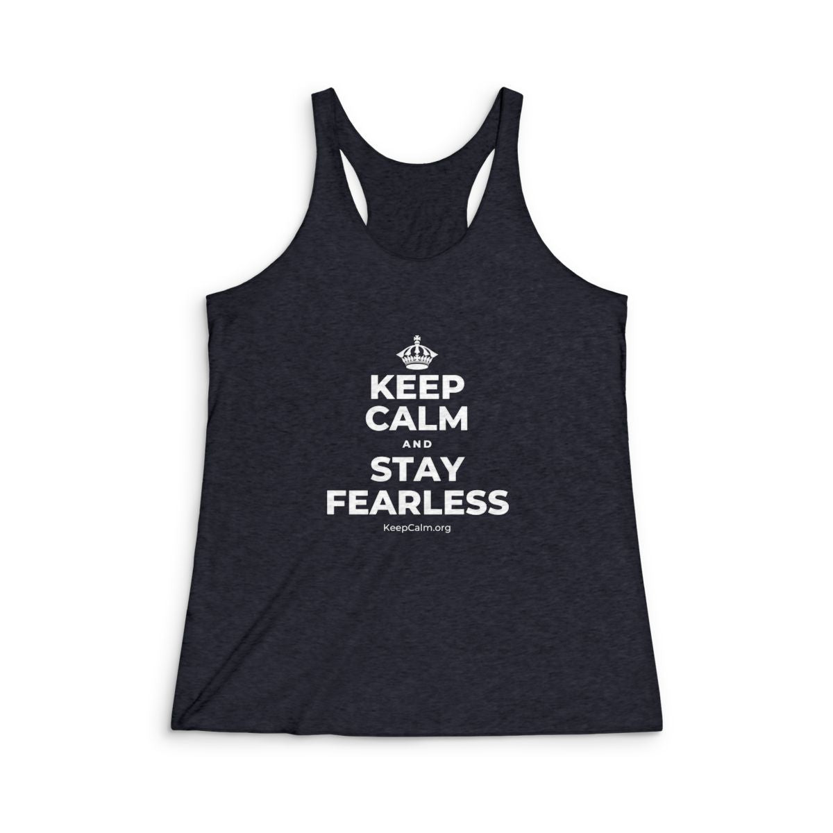 KEEP CALM AND STAY FEARLESS Women's Racerback Tank