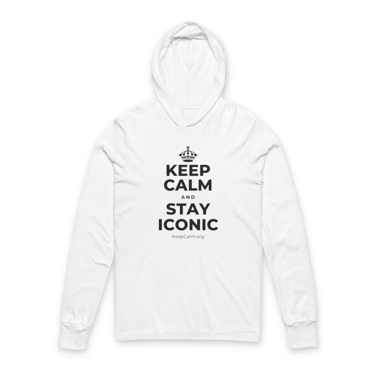 KEEP CALM AND STAY ICONIC Hooded Long Sleeve Tee