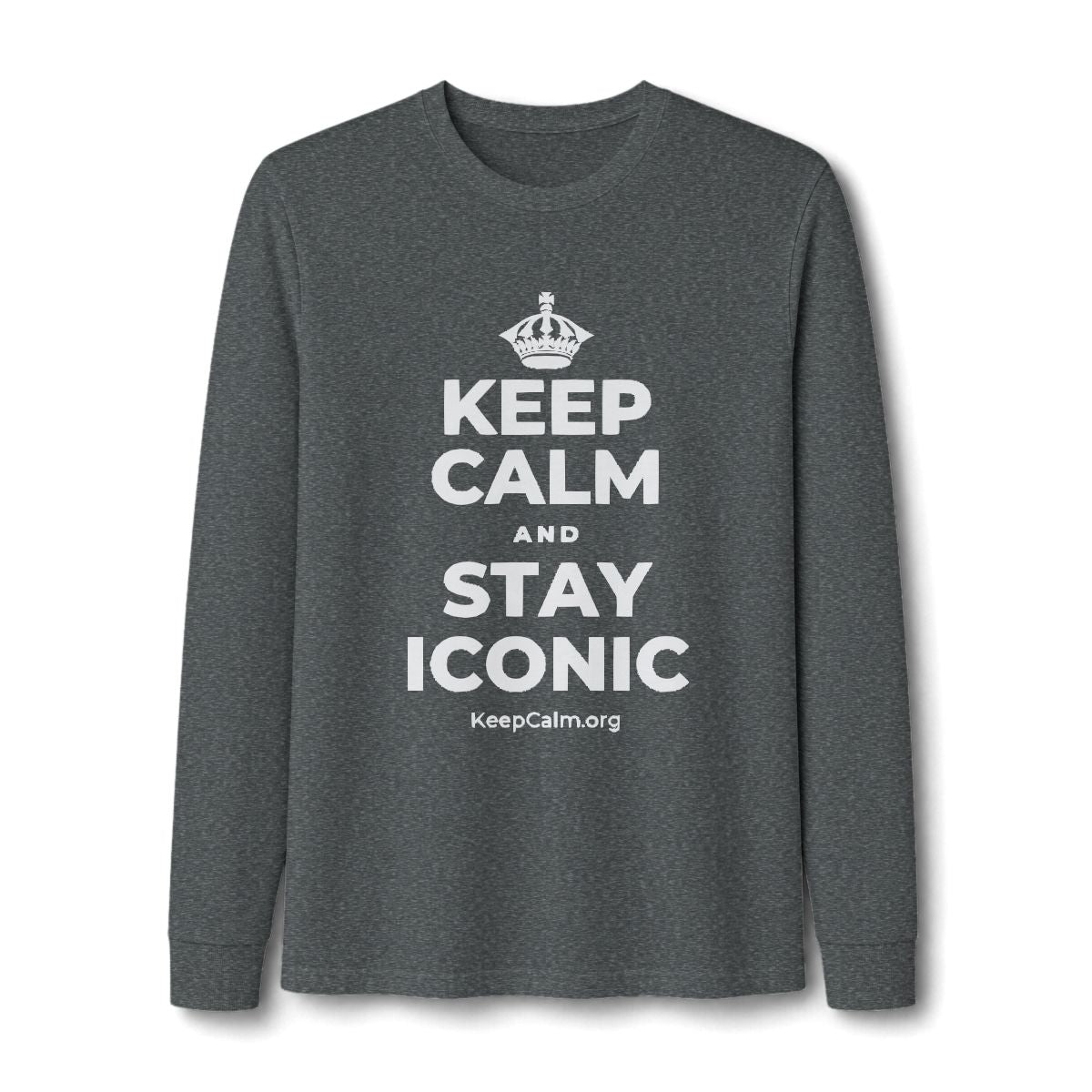 KEEP CALM AND STAY ICONIC Long Sleeve Tee