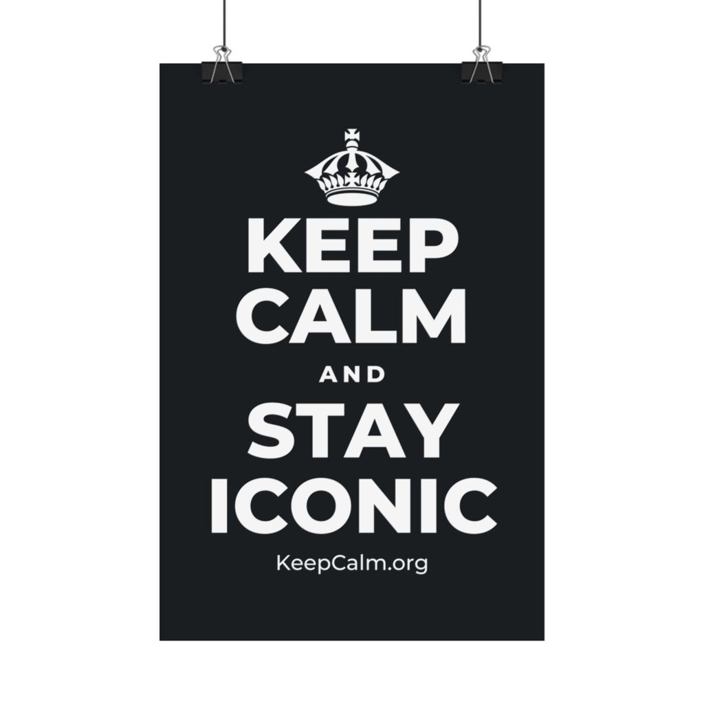 KEEP CALM AND STAY ICONIC Satin Poster (Dark)