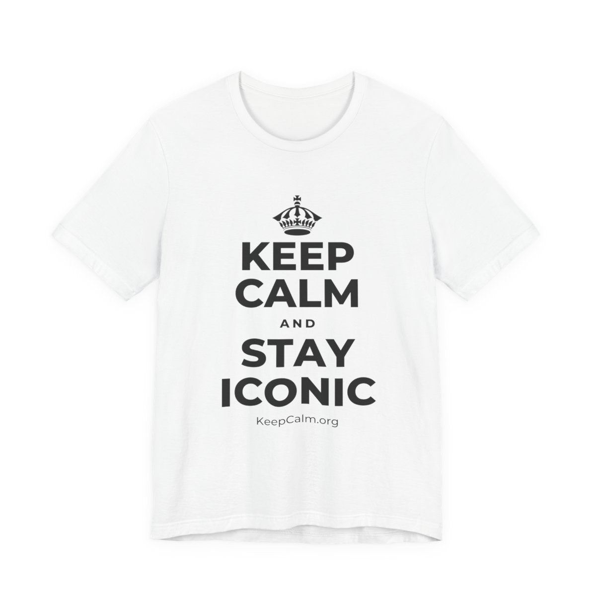 KEEP CALM AND STAY ICONIC T-Shirt (White–Asphalt)